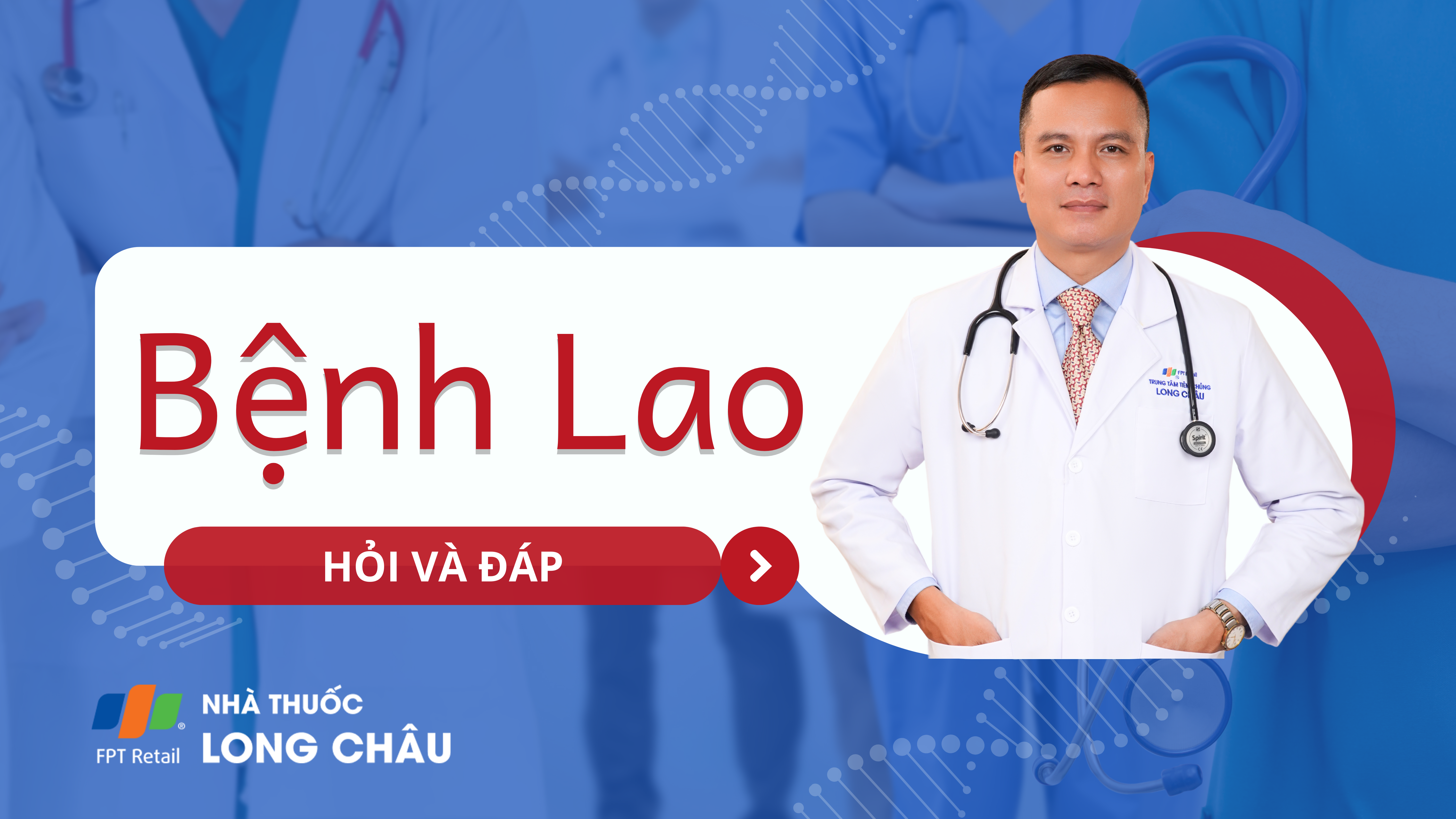 Tìm hiểu về bệnh lao cùng bác sĩ Nguyễn Văn My 