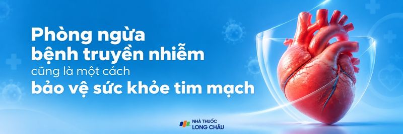 Chủ động phòng ngừa bệnh truyền nhiễm giúp bảo vệ sức khỏe tim mạch